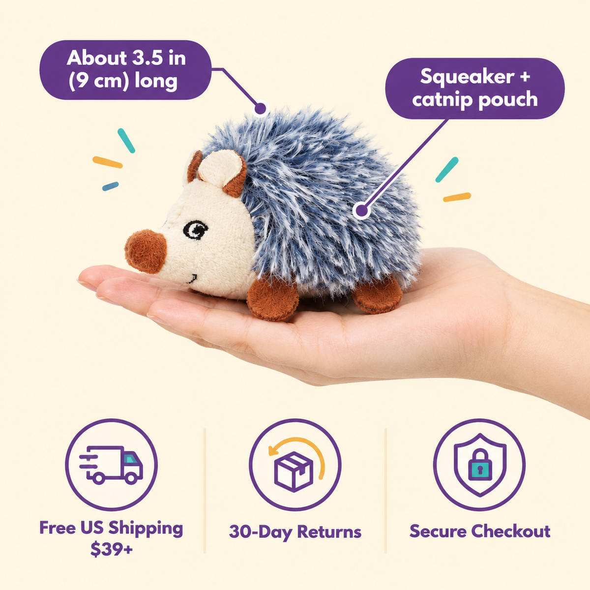 LitterBond Squeaky Catnip Hedgehogs in hand: About 3.5 in (9 cm) long; free US shipping on $39+, 30-day returns