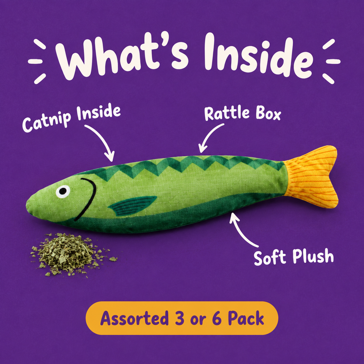 What's Inside: LitterBond Printed Catnip Fish Kickers, catnip inside, rattle box, soft plush