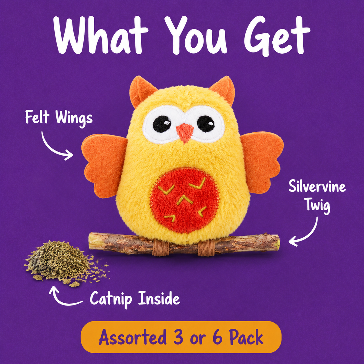 What You Get: LitterBond Owls on Silvervine Perches, silvervine twig, catnip inside, felt wings
